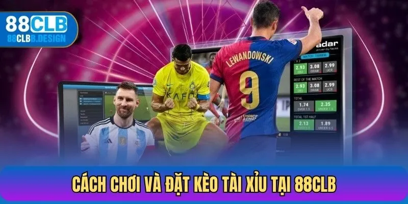 Cách chơi và đặt cược kèo Tài Xỉu tại 88CLB